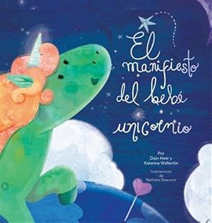 Seller image for El Manifiesto Del Bebe Unicornio - Baby Unicorn Spanish -Language: spanish for sale by GreatBookPrices