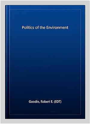 Immagine del venditore per Politics of the Environment venduto da GreatBookPrices