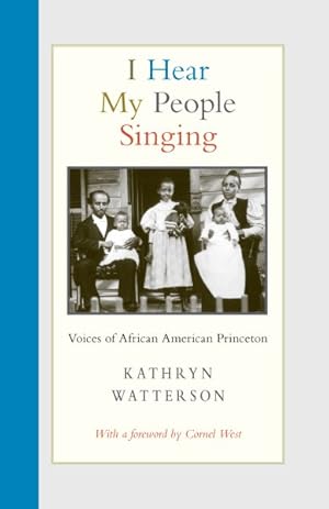 Seller image for I Hear My People Singing : Voices of African American Princeton for sale by GreatBookPrices