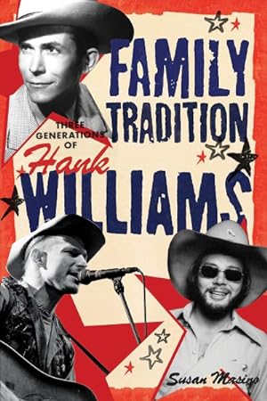 Seller image for Family Tradition : Three Generations of Hank Williams for sale by GreatBookPrices