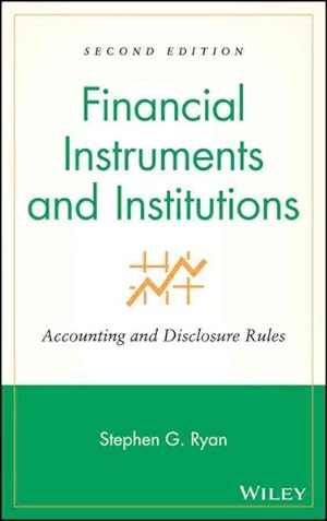 Seller image for Financial Instruments And Institutions : Accounting And Disclosure Rules for sale by GreatBookPrices