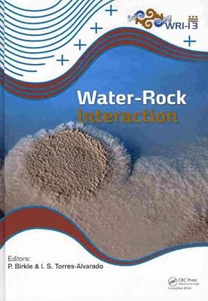 Seller image for Water-Rock Interaction : Proceedings of the 13th International Conference on Water-rock Interaction Wri-13, Guanajuato, Mexico, 16-20 August 2010 for sale by GreatBookPrices