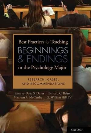 Imagen del vendedor de Best Practices for Teaching Beginnings and Endings in the Psychology Major : Research, Cases, and Recommendations a la venta por GreatBookPrices