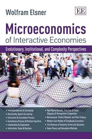 Seller image for Microeconomics of Interactive Economies : Evolutionary, Institutional, and Complexity Perspectives. a "Non-toxic" Intermediate Textbook for sale by GreatBookPrices