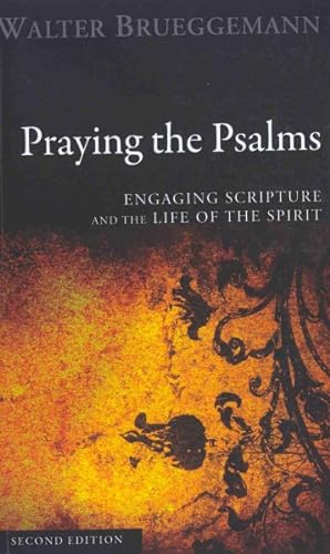 Immagine del venditore per Praying the Psalms : Engaging Scripture and the Life of the Spirit venduto da GreatBookPrices