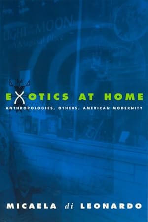 Image du vendeur pour Exotics at Home : Anthropologies, Others, American Modernity mis en vente par GreatBookPrices