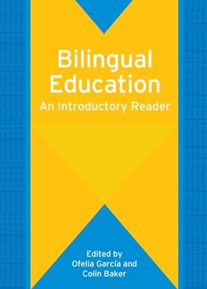 Imagen del vendedor de Bilingual Education : An Introductory Reader a la venta por GreatBookPrices