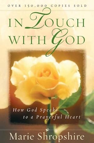 Bild des Verkufers fr In Touch With God : How God Speaks To A Prayerful Heart zum Verkauf von GreatBookPrices