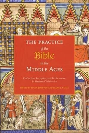 Immagine del venditore per Practice of the Bible in the Middle Ages : Production, Reception, & Performance in Western Christianity venduto da GreatBookPrices