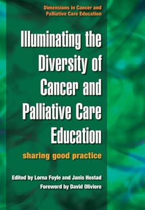 Seller image for Illuminating the Diversity of Cancer and Palliative Care Education : Sharing Good Practice for sale by GreatBookPrices