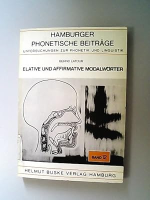 Bild des Verkufers fr Elative und affirmative Modalwrter. Untersuchungen z. Funktion u. Geschichte kommunikativer Einheiten im Mittel- u. Neuhochdt. (= Hamburger phonetische Beitrge ; Bd. 12) zum Verkauf von Antiquariat Bookfarm