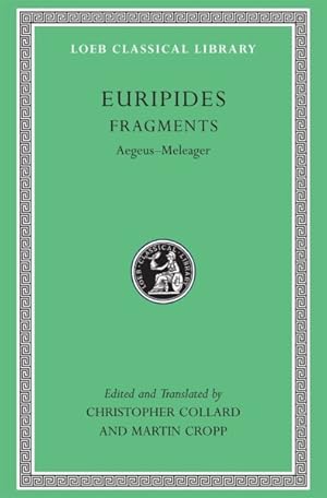 Bild des Verkufers fr Euripides : Fragments, Aegeus-Meleager zum Verkauf von GreatBookPrices