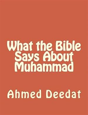 Immagine del venditore per What the Bible Says About Muhammad venduto da GreatBookPrices