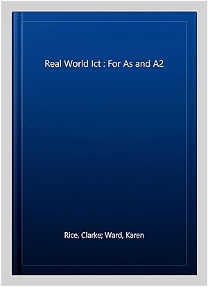 Immagine del venditore per Real World Ict : For As and A2 venduto da GreatBookPrices