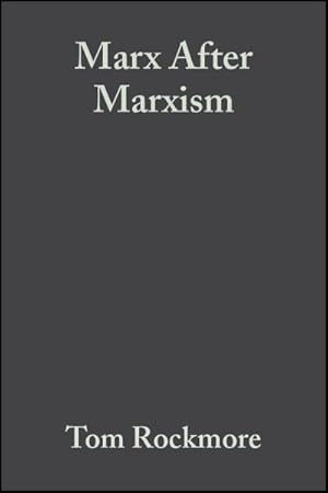 Immagine del venditore per Marx After Marxism : The Philosophy of Karl Marx venduto da GreatBookPrices