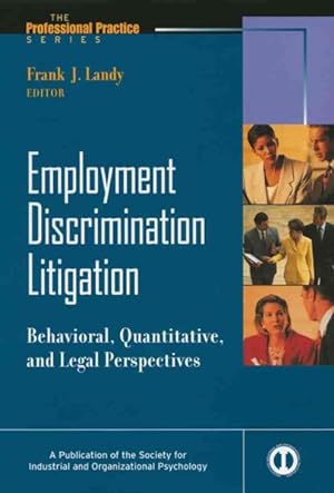 Imagen del vendedor de Employment Discrimination Litigation : Behavioral, Quantitative, and Legal Perspectives a la venta por GreatBookPrices
