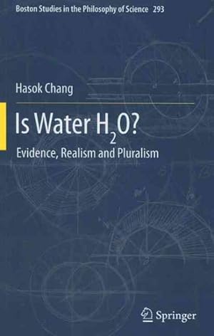 Imagen del vendedor de Is Water H2o? : Evidence, Realism and Pluralism a la venta por GreatBookPrices