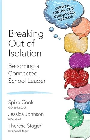 Bild des Verkufers fr Breaking Out of Isolation : Becoming a Connected School Leader zum Verkauf von GreatBookPrices