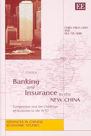 Seller image for Banking and Insurance in the New China : Competition and the Challenge of Accession to the Wto for sale by GreatBookPrices