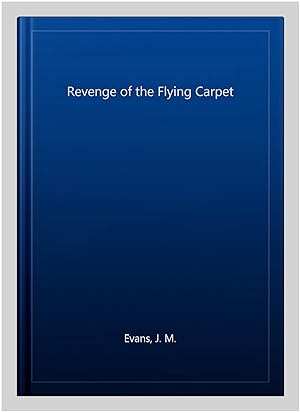 Seller image for Revenge of the Flying Carpet for sale by GreatBookPrices
