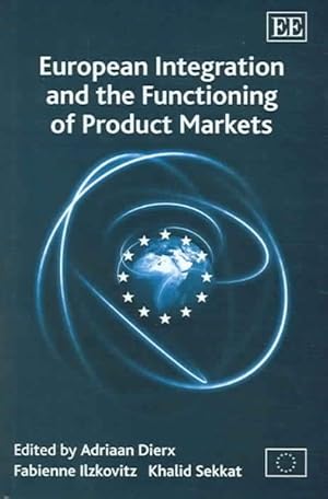 Seller image for European Integration and the Functioning of Product Markets for sale by GreatBookPrices