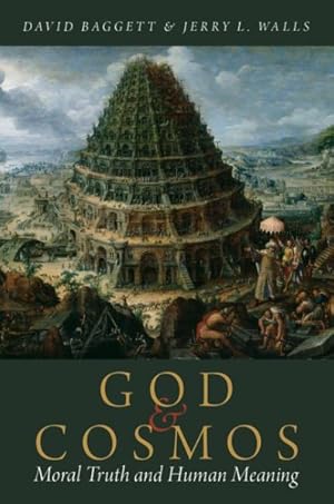 Seller image for God and Cosmos : Moral Truth and Human Meaning for sale by GreatBookPrices