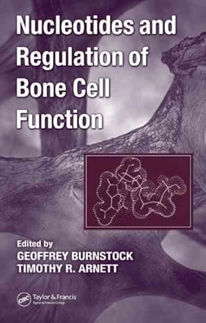 Bild des Verkufers fr Nucleotides and Regulation of Bone Cell Function zum Verkauf von GreatBookPrices