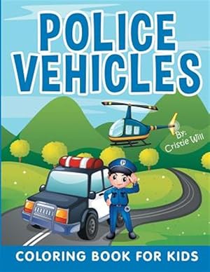 Immagine del venditore per Police Vehicles Coloring Book for Kids venduto da GreatBookPrices