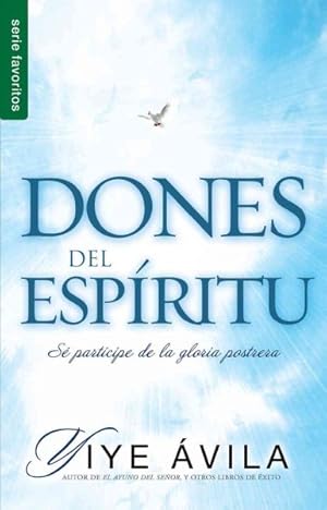 Seller image for Dones del espritu/ Gifts of the Spirit : S Partcipe De La Gloria Postrera/ Be a Participant in the Latter Glory -Language: spanish for sale by GreatBookPrices