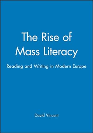 Image du vendeur pour Rise of Mass Literacy : Reading and Writing in Modern Europe mis en vente par GreatBookPrices