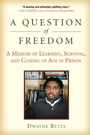 Seller image for Question of Freedom : A Memoir of Learning, Survival, and Coming of Age in Prison for sale by GreatBookPrices