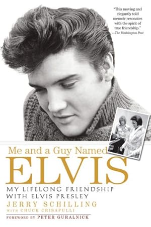 Image du vendeur pour Me and a Guy Named Elvis : My Lifelong Friendship With Elvis Presley mis en vente par GreatBookPrices