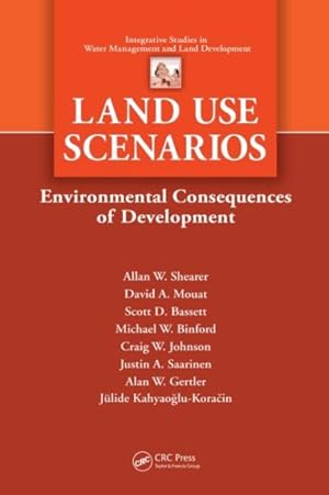 Imagen del vendedor de Land Use Scenarios : Environmental Consequences of Development a la venta por GreatBookPrices