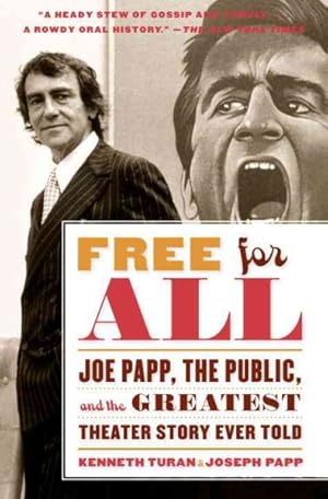 Imagen del vendedor de Free for All : Joe Papp, The Public, and the Greatest Theater Story Every Told a la venta por GreatBookPrices