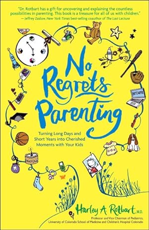 Imagen del vendedor de No Regrets Parenting : Turning Long Days and Short Years into Cherished Moments With Your Kids a la venta por GreatBookPrices