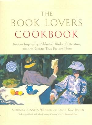 Immagine del venditore per Book Lover's Cookbook : Recipes Inspired By Celebrated Works Of Literature, And The Passages That Feature Them venduto da GreatBookPrices