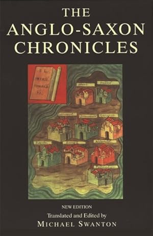 Imagen del vendedor de Anglo-Saxon Chronicles : The Monks of the Monasteries of Winchester, Canterbury, Peterborough, Abingdon and Worcester a la venta por GreatBookPrices