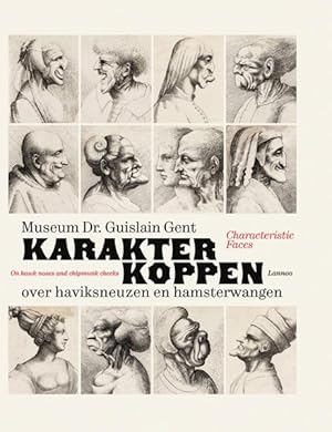 Immagine del venditore per Karakter Koppen / Character Faces : Over Haviksneuzen en Hamsterwangen / On Hawk Noses and Chubby Cheeks venduto da GreatBookPrices