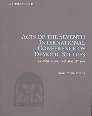 Immagine del venditore per Acts of the Seventh International Conference of Demotic Studies : Copenhagen, 23-27 August 1999 venduto da GreatBookPrices