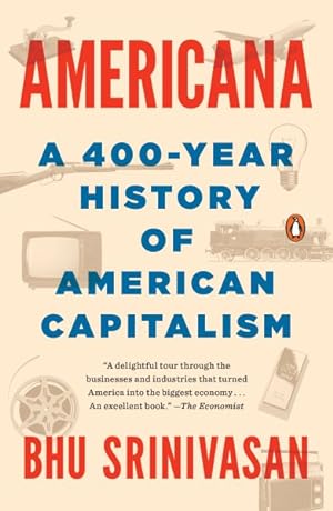 Seller image for Americana : A 400-Year History of American Capitalism for sale by GreatBookPrices