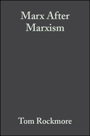 Immagine del venditore per Marx After Marxism : The Philosophy of Karl Marx venduto da GreatBookPrices