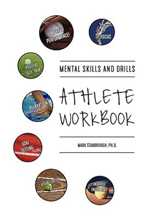 Bild des Verkufers fr Mental Skills and Drills Athlete Workbook zum Verkauf von GreatBookPrices