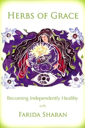 Immagine del venditore per Herbs of Grace : Becoming Independently Healthy venduto da GreatBookPrices