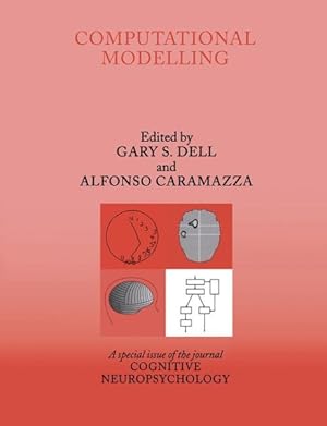 Seller image for Computational Modelling : A Special Issue of Cognitive Neuropsychology for sale by GreatBookPrices