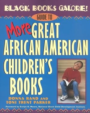Immagine del venditore per Black Books Galore! : Guide to More Great African American Children's Books venduto da GreatBookPrices