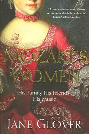 Imagen del vendedor de Mozart's Women : His Family, His Friends, His Music a la venta por GreatBookPrices