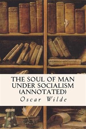 Imagen del vendedor de Soul of Man Under Socialism a la venta por GreatBookPrices