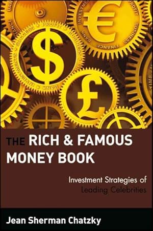Imagen del vendedor de Rich & Famous Money Book : Investment Strategies of Leading Celebrities a la venta por GreatBookPrices