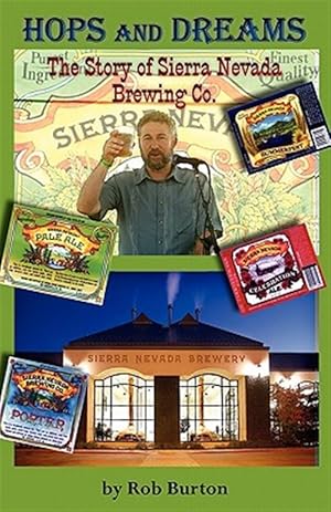 Bild des Verkufers fr Hops and Dreams: The Story of Sierra Nevada Brewing Co. zum Verkauf von GreatBookPrices