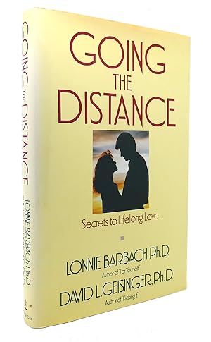 Seller image for GOING THE DISTANCE Secrets to Lifelong Love for sale by Rare Book Cellar